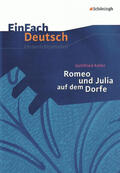 Keller / Friedl |  Romeo und Julia auf dem Dorfe. EinFach Deutsch Unterrichtsmodelle | Buch |  Sack Fachmedien