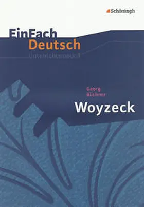 Büchner / Schläbitz |  Woyzeck. EinFach Deutsch Unterrichtsmodelle | Buch |  Sack Fachmedien