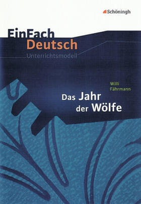 Fährmann / Volkmann | Das Jahr der Wölfe. EinFach Deutsch Unterrichtsmodelle | Buch | 978-3-14-022333-1 | sack.de