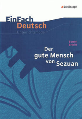 Brecht / Schläbitz |  Der gute Mensch von Sezuan. EinFach Deutsch Unterrichtsmodelle | Buch |  Sack Fachmedien