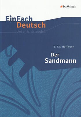 Hoffmann / Schwake |  Der Sandmann. EinFach Deutsch Unterrichtsmodelle | Buch |  Sack Fachmedien