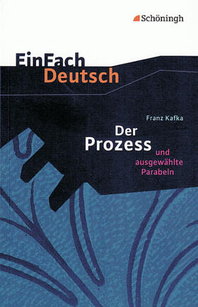 Diekhans / Schläbitz / Kafka |  Der Prozess. EinFach Deutsch Textausgaben | Buch |  Sack Fachmedien