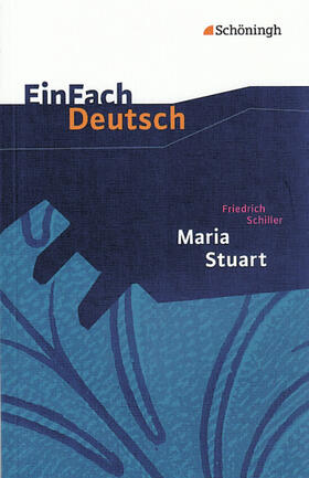 Friedl |  Maria Stuart. EinFach Deutsch Textausgaben | Buch |  Sack Fachmedien