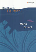 Schiller / Friedl / Diekhans |  Maria Stuart. EinFach Deutsch Unterrichtsmodelle | Buch |  Sack Fachmedien