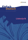 Friedl |  Liebeslyrik. EinFach Deutsch Unterrichtsmodelle | Buch |  Sack Fachmedien