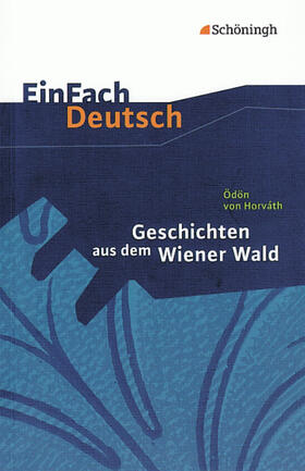 Horvath / Müller-Völkl / Völkl |  Geschichten aus dem Wiener Wald. EinFach Deutsch Textausgaben | Buch |  Sack Fachmedien