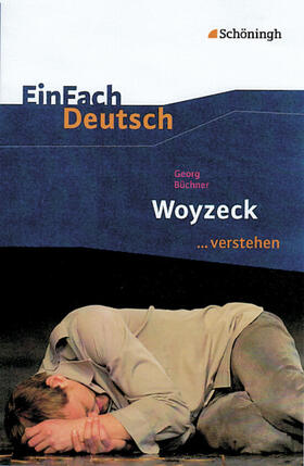 Büchner / Müller-Völkl / Völkl |  Woyzeck. EinFach Deutsch ...verstehen. | Buch |  Sack Fachmedien