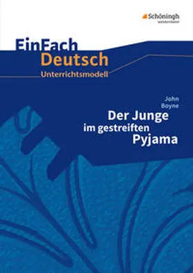 Boyne / Haferkamp / Janke |  Der Junge im gestreiften Pyjama. EinFach Deutsch Unterrichtsmodelle | Buch |  Sack Fachmedien