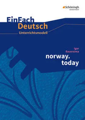 Bauersima / Greese |  norway.today. EinFach Deutsch Unterrichtsmodelle | Buch |  Sack Fachmedien