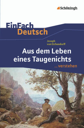Berger |  Aus dem Leben eines Taugenichts. EinFach Deutsch ... verstehen | Buch |  Sack Fachmedien