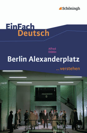 Döblin / Schwake |  Berlin Alexanderplatz. EinFach Deutsch ...verstehen | Buch |  Sack Fachmedien
