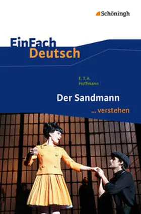 Hoffmann / Schwake |  Der Sandmann. EinFach Deutsch ...verstehen | Buch |  Sack Fachmedien