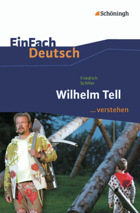 Schiller / Volk |  Wilhelm Tell. EinFach Deutsch ...verstehen | Buch |  Sack Fachmedien