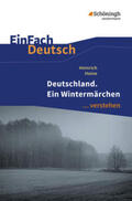 Heine / Friedl |  Deutschland. Ein Wintermärchen. EinFach Deutsch ...verstehen | Buch |  Sack Fachmedien