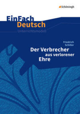 Schiller / Madsen | Der Verbrecher aus verlorener Ehre. EinFach Deutsch Unterrichtsmodelle | Buch | 978-3-14-022663-9 | sack.de