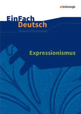 Schläbitz |  Expressionismus. EinFach Deutsch Unterrichtsmodelle | Buch |  Sack Fachmedien