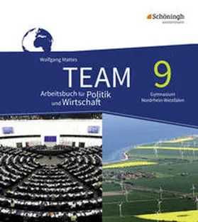 Mattes / Herzig / Müller |  TEAM - Arbeitsbücher für Politik und Wirtschaft - Ausgabe für Gymnasien (G8) in Nordrhein-Westfalen | Buch |  Sack Fachmedien