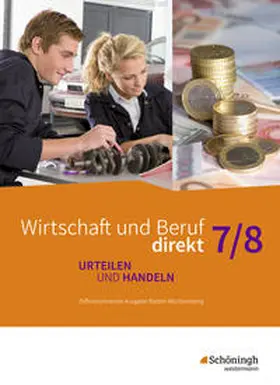 Bicheler / Gloe / ***Gelöscht*** |  Wirtschaft und Beruf direkt - Urteilen und Handeln - Differenzierende Ausgabe Baden-Württemberg | Buch |  Sack Fachmedien