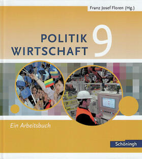 Floren / Binke-Orth / Frintrop-Bechthold | Floren Politik Wirtschaft 9. Arbeitsbuch | Buch | 978-3-14-024423-7 | sack.de