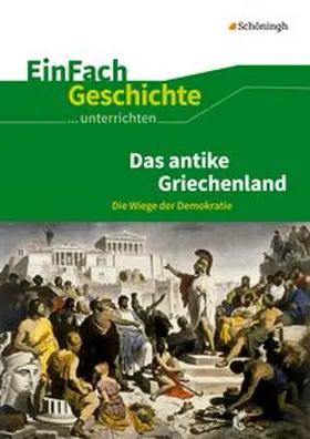 Anniser / Rosenthal / Satter |  Griechen. EinFach Geschichte Unterrichtsmodelle | Buch |  Sack Fachmedien