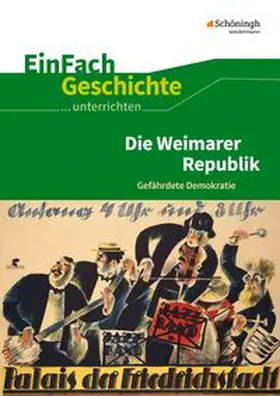 Chwalek |  Die Weimarer Republik. EinFach Geschichte ...unterrichten | Buch |  Sack Fachmedien