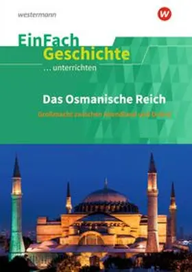 Wittig |  Das Osmanische Reich.. EinFach Geschichte ...unterrichten | Buch |  Sack Fachmedien