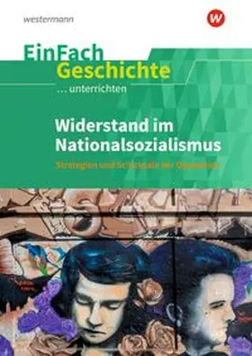Burmeister |  Widerstand im Nationalsozialismus. EinFach Geschichte ...unterrichten | Buch |  Sack Fachmedien