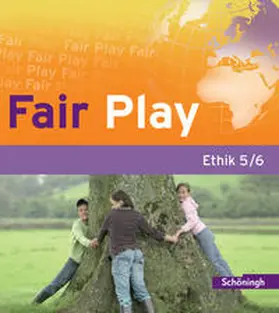 Hanraths / Pfeifer / Wamsler |  Fair Play 5/6. Schulbuch. Das neue Lehrwerk für den Ethikunterricht in der Sekundarstufe I | Buch |  Sack Fachmedien