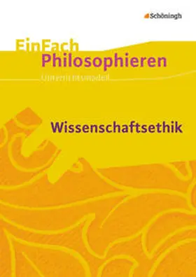Blank / Schierhorn |  Wissenschaftsethik. EinFach Philosophieren | Buch |  Sack Fachmedien