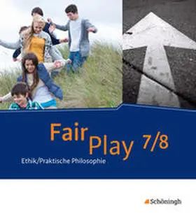 Pfeifer / Hanraths / Wamsler |  Fair Play 7 / 8. Schulbuch- Das neue Lehrwerk Ethik/Praktische Philosophie für differenzierende Schulformen | Buch |  Sack Fachmedien