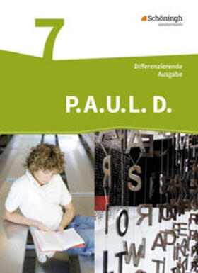 Radke / Anthony / Awakowicz |  P.A.U.L. D. (Paul) 7. Persönliches Arbeits- und Lesebuch Deutsch - Differenzierende Ausgabe | Buch |  Sack Fachmedien