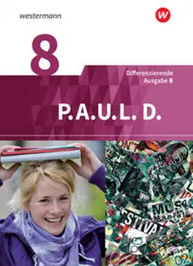 Radke / Anthony / Aßmann | P.A.U.L. D. (Paul) 8. Schülerbuch. Differenzierende Ausgabe für Realschulen und Gemeinschaftsschulen. Baden-Württemberg | Buch | 978-3-14-028143-0 | sack.de