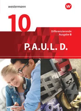 Radke / Anthony / Aßmann |  P.A.U.L. D. (Paul) 10. Schülerbuch. Differenzierende Ausgabe für Realschulen und Gemeinschaftsschulen in Baden-Württemberg | Buch |  Sack Fachmedien