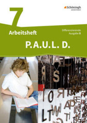 Radke / Anthony / Aßmann |  P.A.U.L. D. (Paul) 7. Arbeitsheft. Differenzierende Ausgabe für Realschulen und Gemeinschaftsschulen. Baden-Württemberg | Buch |  Sack Fachmedien