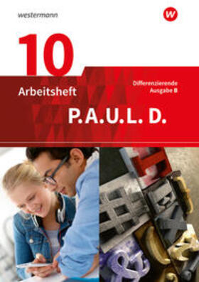 Radke / Anthony / Aßmann |  P.A.U.L. D. (Paul) 10. Arbeitsheft. Differenzierende Ausgabe für Realschulen und Gemeinschaftsschulen in Baden-Württemberg | Buch |  Sack Fachmedien