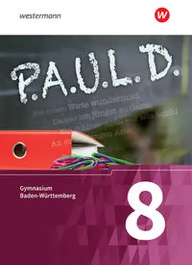 Diekhans / Fuchs / Bartoldus |  P.A.U.L. D. - (Paul) 8. Schülerbuch. Gymnasien in Baden-Württemberg u.a. | Buch |  Sack Fachmedien