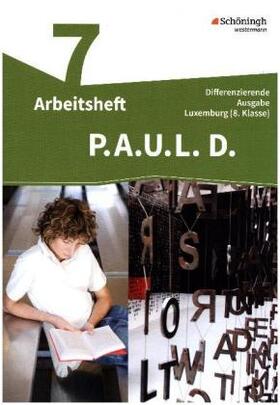  P.A.U.L. D. (Paul) 7. Arbeitsheft. Differenzierende Ausgabe. Luxemburg (8.Klasse) | Buch |  Sack Fachmedien