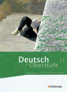 Kohrs / Hoes / Indiesteln |  Deutsch in der Oberstufe. Schülerbuch 11. Schuljahr. Bayern | Buch |  Sack Fachmedien