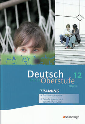 Kohrs / Hoes / Indiesteln |  Deutsch in der Oberstufe. Arbeitsheft-Training 12. Schuljahr. Bayern | Buch |  Sack Fachmedien