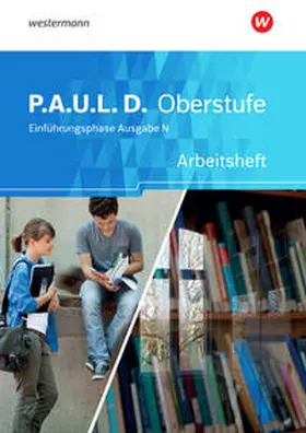 Diekhans / Mersiowsky / Sigge |  P.A.U.L. D. (Paul) Arbeitsheft. Persönliches Arbeits- und Lesebuch Deutsch - Ausgabe N. Einführungsphase. Niedersachsen | Buch |  Sack Fachmedien