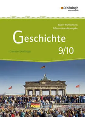 Gawatz / Grießinger / Lendzian |  Geschichte 9 10. Schulbuch. Differenzierende Ausgabe für Realschulen und Gemeinschaftsschulen in Baden-Württemberg | Buch |  Sack Fachmedien