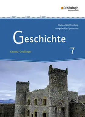 Gawatz / Grießinger / Lendzian |  Geschichte 7. Schulbuch. Gymnasien. Baden-Württemberg | Buch |  Sack Fachmedien
