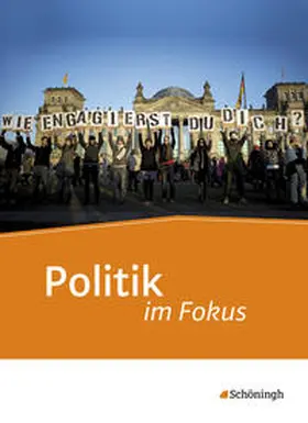Gleichsner / Herzig / Keilwerth |  Politik im Fokus - Unterrichtswerk für die gymnasiale Oberstufe Politik/Gemeinschaftskunde | Buch |  Sack Fachmedien