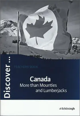 Kohn / Hinz |  Discover...Topics for Advanced Learners / Canada - More than Mounties and Lumberjacks | Buch |  Sack Fachmedien