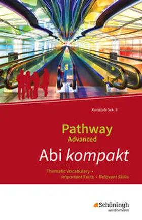 Edelbrock |  Pathway Advanced. Abi kompakt: Thematic Vocabulary - Important Facts - Relevant Skills. Baden-Württemberg | Buch |  Sack Fachmedien