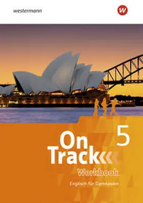 Holtkamp / Robb Benne / Baker |  On Track 5. Workbook. Englisch für Gymnasien | Buch |  Sack Fachmedien