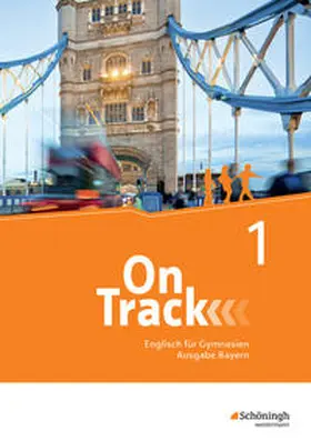Holtkamp / Baker / MacKenzie |  On Track 1. Schulbuch. Englisch für Gymnasien. Bayern | Buch |  Sack Fachmedien