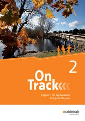 Holtkamp / Baker / MacKenzie |  On Track 2. Schulbuch. Englisch für Gymnasien. Bayern | Buch |  Sack Fachmedien
