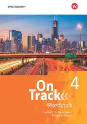 Holtkamp / Baker / MacKenzie |  On Track 4. Workbook. Englisch für Gymnasien. Bayern | Buch |  Sack Fachmedien
