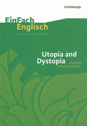 Hoffmann / Steen / Mücke |  Utopia and Dystopia: Exploring Alternative Worlds | Buch |  Sack Fachmedien